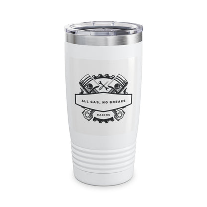 All Gas No Breaks 20oz Tumbler - Racing Inspired Travel Mug