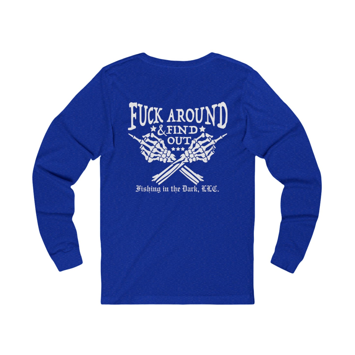 Statement Long Sleeve Tee - 'Fuck Around & Find Out'