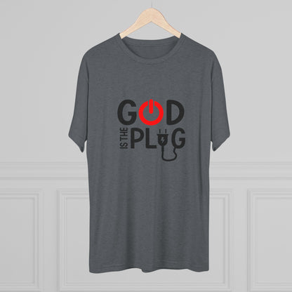 God is the Plug Unisex Tri-Blend Crew Tee - Inspirational Faith Shirt