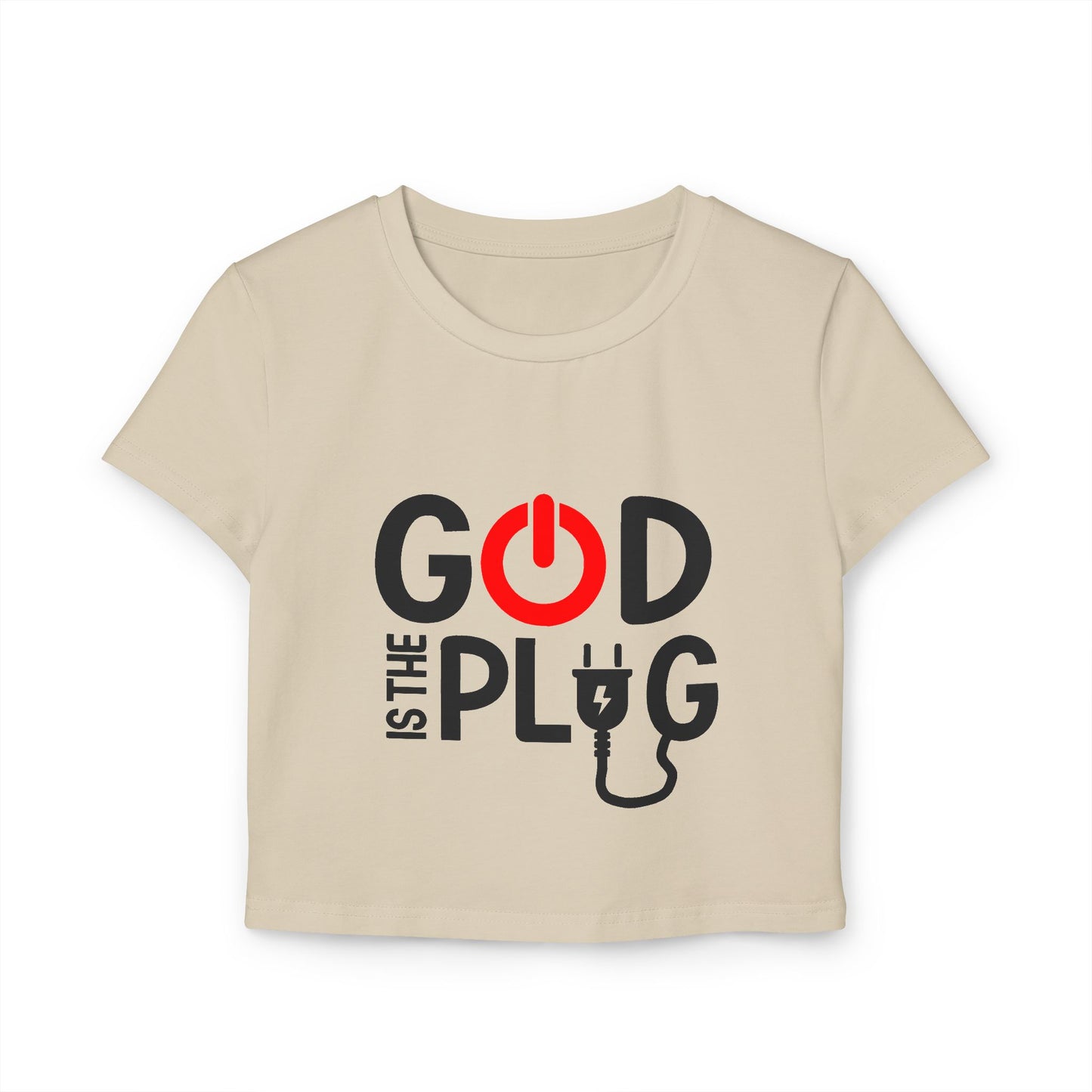 God is the Plug Women's Baby Tee - Inspirational Graphic Shirt