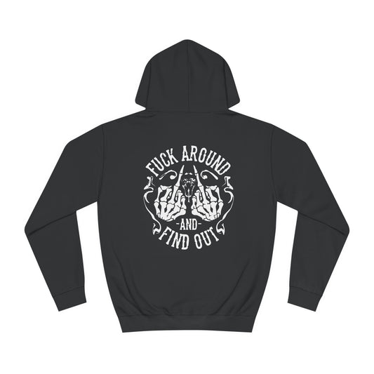 Unisex College Hoodie - 'Fuck Around and Find Out' Graphic Sweatshirt for Casual Wear