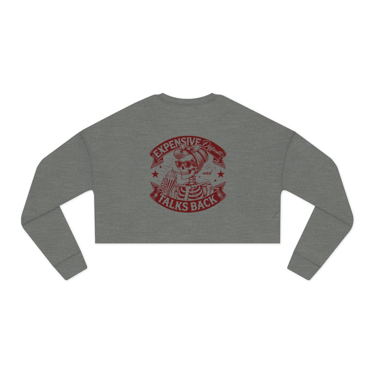 Women's Cropped Sweatshirt - Expensive and Talks Back - Trendy Casual Wear