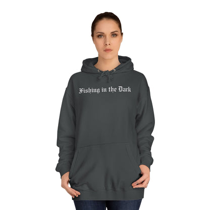 Fishing in the Dark Unisex College Hoodie | Cozy Casual Wear for College Students