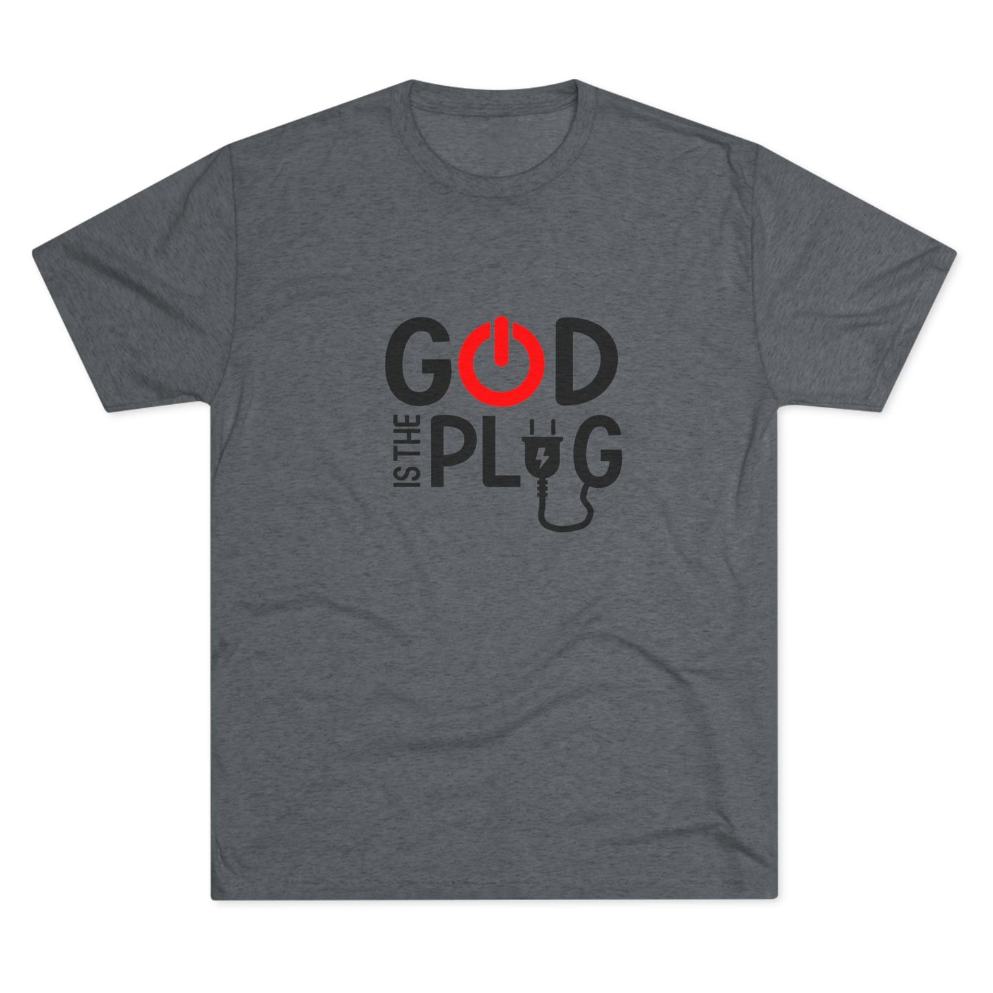 God is the Plug Unisex Tri-Blend Crew Tee - Inspirational Faith Shirt